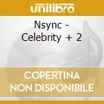 Nsync - Celebrity + 2 cd