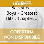 Backstreet Boys - Greatest Hits : Chapter One (+Vcd) cd musicale di Backstreet Boys