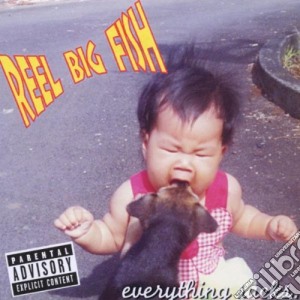 Reel Big Fish - Everything Sucks cd musicale di REEL BIG FISH