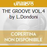THE GROOVE VOL.4 by L.Dondoni cd