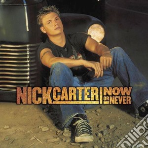 Nick Carter - Now Or Never cd musicale di Nick Carter