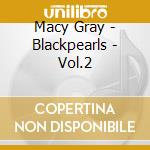 Macy Gray - Blackpearls - Vol.2 cd