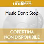 Music Don't Stop cd