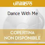 Dance With Me cd