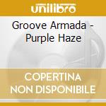 Groove Armada - Purple Haze cd