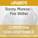 Ronny Munroe - Fire Within cd
