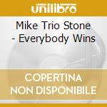 Mike Trio Stone - Everybody Wins cd