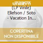 (LP Vinile) Ellefson / Soto - Vacation In The Underworld vinile