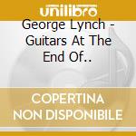George Lynch - Guitars At The End Of.. cd