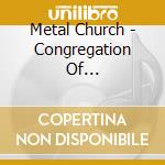 Metal Church - Congregation Of Annihilation cd musicale