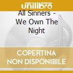 All Sinners - We Own The Night cd