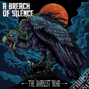 Breach Of Silence - The Darkest Road cd musicale di Breach Of Silence