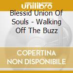 Blessid Union Of Souls - Walking Off The Buzz cd