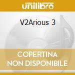 V2Arious 3 cd