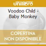 Voodoo Child - Baby Monkey
