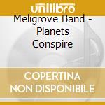 Meligrove Band - Planets Conspire
