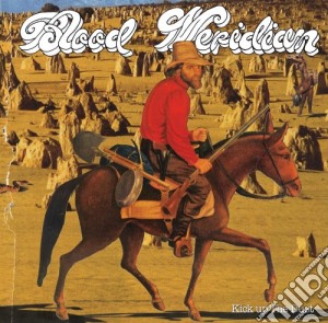 Blood Meridian - Kick Up The Dust cd musicale di Blood Meridian