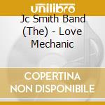 Jc Smith Band (The) - Love Mechanic cd