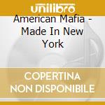 American Mafia - Made In New York cd