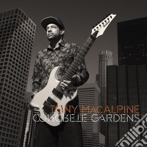 Tony Macalpine - Concrete Gardens cd musicale di Tony Macalpine