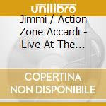 Jimmi / Action Zone Accardi - Live At The Nevada Theatre cd