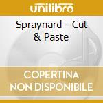 Spraynard - Cut & Paste cd