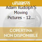 Adam Rudolph'S Moving Pictures - 12 Arrows cd musicale di Adam rudolph's movin