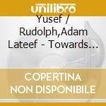 Yusef / Rudolph,Adam Lateef - Towards The Unknown cd