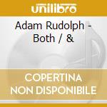 Adam Rudolph - Both / & cd