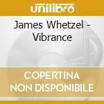 James Whetzel - Vibrance cd