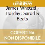 James Whetzel - Holiday: Sarod & Beats cd