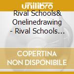 Rival Schools& Onelinedrawing - Rival Schools United By Onelinedrawing