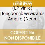 (LP Vinile) Bongbongbeerwizards - Ampire (Neon Green Splatter Black Vinyl) lp vinile
