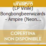 (LP Vinile) Bongbongbeerwizards - Ampire (Neon Green Splatter Black Vinyl) vinile