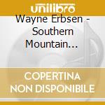 Wayne Erbsen - Southern Mountain Classics cd musicale di Wayne Erbsen