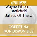 Wayne Erbsen - Battlefield Ballads Of The Civil War cd