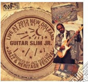 Guitar Slim Jr. - Live At 2012 New Orleans cd musicale di Guitar Slim