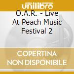 O.A.R. - Live At Peach Music Festival 2 cd