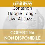 Jonathon Boogie Long - Live At Jazz Fest 2014 cd