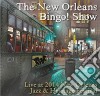 New Orleans Bingo Show (The) - Live At Jazz Fest 2014 cd