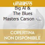 Big Al & The Blues Masters Carson - Live At Jazz Fest 2014 cd
