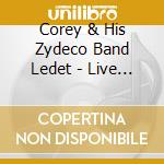 Corey & His Zydeco Band Ledet - Live At Jazz Fest 2014 cd