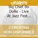 Big Chief Bo Dollis - Live At Jazz Fest 2014
