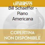 Bill Schaeffer - Piano Americana cd