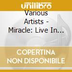 Various Artists - Miracle: Live In Charleston cd