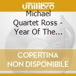 Michael Quartet Ross - Year Of The Dog cd