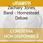 Zachary Jones Band - Homestead Deluxe cd
