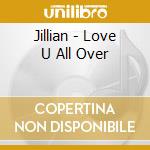 Jillian - Love U All Over cd