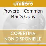 Proverb - Common Man'S Opus cd