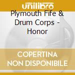 Plymouth Fife & Drum Corps - Honor cd